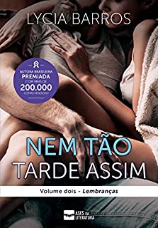 Livro Nem Tão Tarde Assim: Volume 2 - Lembranças (Coleção Despertar Livro 5)