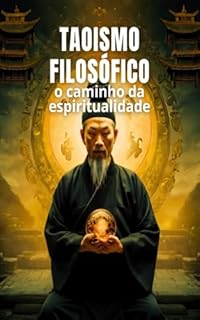 Livro Taoísmo Filosófico: O Caminho da Espiritualidade