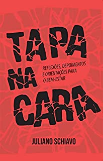 Livro Tapa na Cara: Reflexões, Depoimentos e Orientações para o Bem-Estar