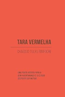 Livro Tara Vermelha: Uma Porta Aberta para a Bem-Aventurança e o Estado Desperto Definitivo