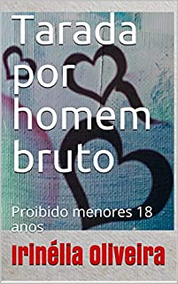 Livro Tarada por homem bruto: Proibido menores 18 anos