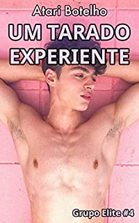 Livro Um Tarado Experiente (Grupo Elite Livro 4)