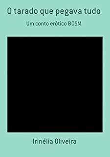 Livro O Tarado Que Pegava Tudo