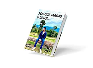 Livro POR QUE TARDAS, Ó DEUS?