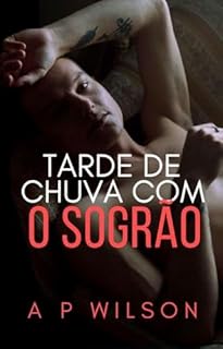 Livro Tarde de Chuva com o Sogrão (Contos Gays Age Gap (Diferença de Idade) Livro 9)