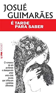 Livro É Tarde para Saber