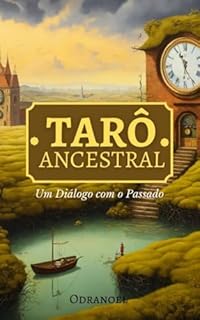 Livro TARÔ ANCESTRAL: Um Diálogo com o Passado