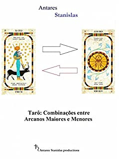 Livro Tarô: Combinações Entre Arcanos Maiores E Menores