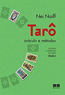 Livro Tarô, oráculo e métodos (Estudos completos do tarô Livro 3)