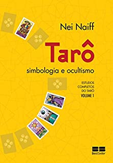 Livro Tarô, simbologia e ocultismo (Estudos completos do tarô Livro 1)