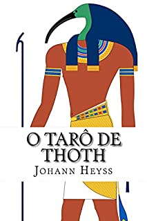 Livro O Tarô de Thoth: Um guia para o oráculo do Novo Éon  projetado por Aleister Crowley