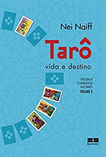 Livro Tarô, vida e destino (Estudos completos do tarô Livro 2)