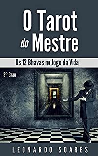 O TAROT DO MESTRE : Os 12 Bhavas no Jogo da Vida