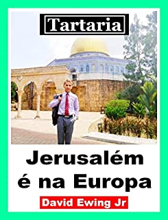Livro Tartaria - Jerusalém é na Europa: Portuguese