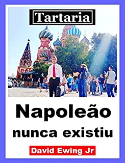 Livro Tartaria - Napoleão nunca existiu: Portuguese