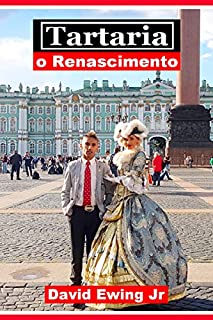 Livro Tartaria - o Renascimento: Livro 8