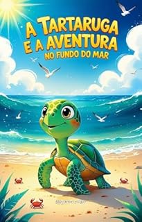 Livro A Tartaruga e a Aventura no Fundo do Mar (A Tartaruga Tita e seu amigos)