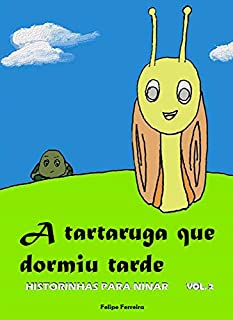 Livro A tartaruga que dormiu tarde (Historinhas para ninar)