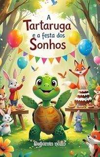 Livro A Tartaruga e a Festa dos Sonhos (A Tartaruga Tita e seu amigos)