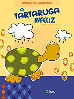 Livro A tartaruga infeliz (Crianças e Bichos)