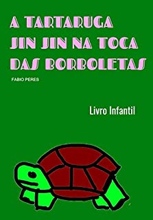 A Tartaruga Jin Jin na toca das Borboletas: Literatura Infantojuvenil