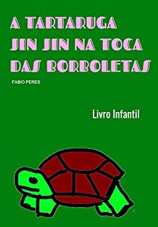 Livro A Tartaruga Jin Jin na toca das Borboletas: Literatura Infantojuvenil