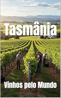 Livro Tasmânia: Vinhos pelo Mundo (Wines of the World)