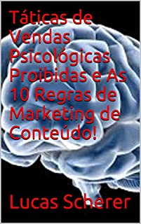 Livro Táticas de Vendas Psicológicas Proibidas e As 10 Regras de Marketing de Conteúdo!