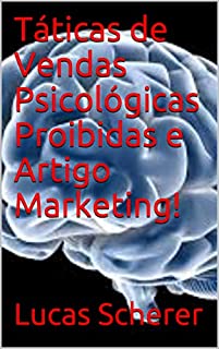 Livro Táticas de Vendas Psicológicas Proibidas e Artigo Marketing!