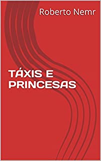 Livro TÁXIS E PRINCESAS (TRILOGIA DO CAOS DE CARLOS BODE Livro 1)