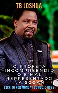 TB Joshua :  O profeta incompreendido e mal representado na SCOAN