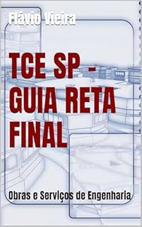 Livro TCE SP - GUIA RETA FINAL: Obras e Serviços de Engenharia