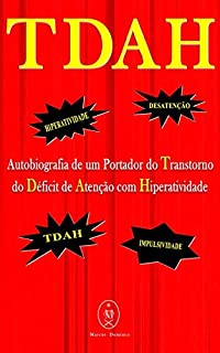 Livro TDAH – Autobiografia de um Portador do Transtorno do Déficit de Atenção com Hiperatividade