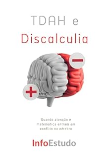 Livro TDAH e Discalculia: Quando atenção e matemática entram em conflito no cérebro