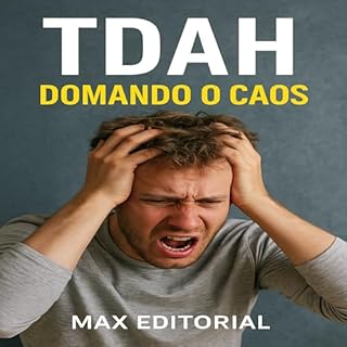 Livro TDAH: Domando o Caos (Descubra o Poder por Trás do TDAH)