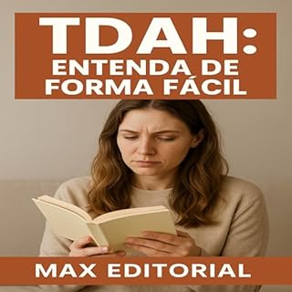 Livro TDAH: Entenda de Forma Fácil (Descubra o Poder por Trás do TDAH)