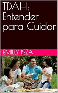 TDAH: Entender para Cuidar