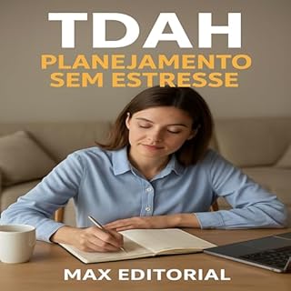 Livro TDAH: Planejamento Sem Estresse (Descubra o Poder por Trás do TDAH)