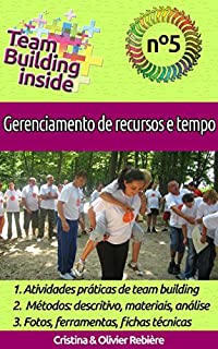 Livro Team Building inside n°5 - Gerenciamento de recursos e tempo: Criar e viver o espírito de equipe!