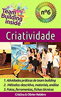 Livro Team Building inside n°6 - Criatividade: Criar e viver o espírito de equipe!