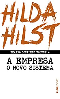 Livro Teatro completo volume 4: A empresa seguido de O novo sistema (Teatro Completo de Hilda Hilst)