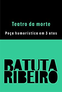 Livro Teatro da Morte - peça humorística em 3 atos
