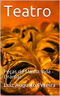 Livro Teatro : Peças de Minha Vida - Dramas