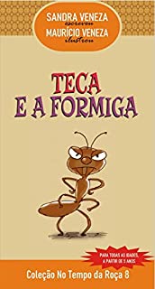 Livro TECA E A FORMIGA: No Tempo da Roça 08