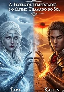 Livro A Tecelã de Tempestades e o Último Chamado do Sol