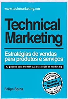 Livro Technical Marketing - Estratégia de Vendas para Produtos e Serviços: Estratégia de Vendas para Produtos e Serviços