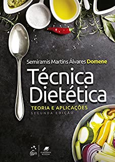 Técnica Dietética - Teoria e Aplicações