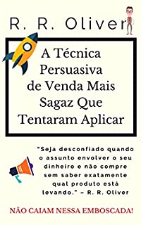 A técnica persuasiva de venda mais sagaz que tentaram aplicar