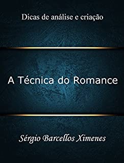Livro A Técnica do Romance: Dicas de análise e criação