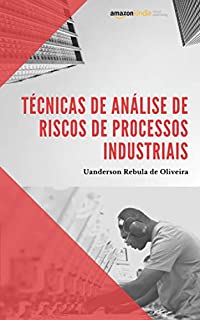 Livro Técnicas de Análise de Riscos de Processos Industriais